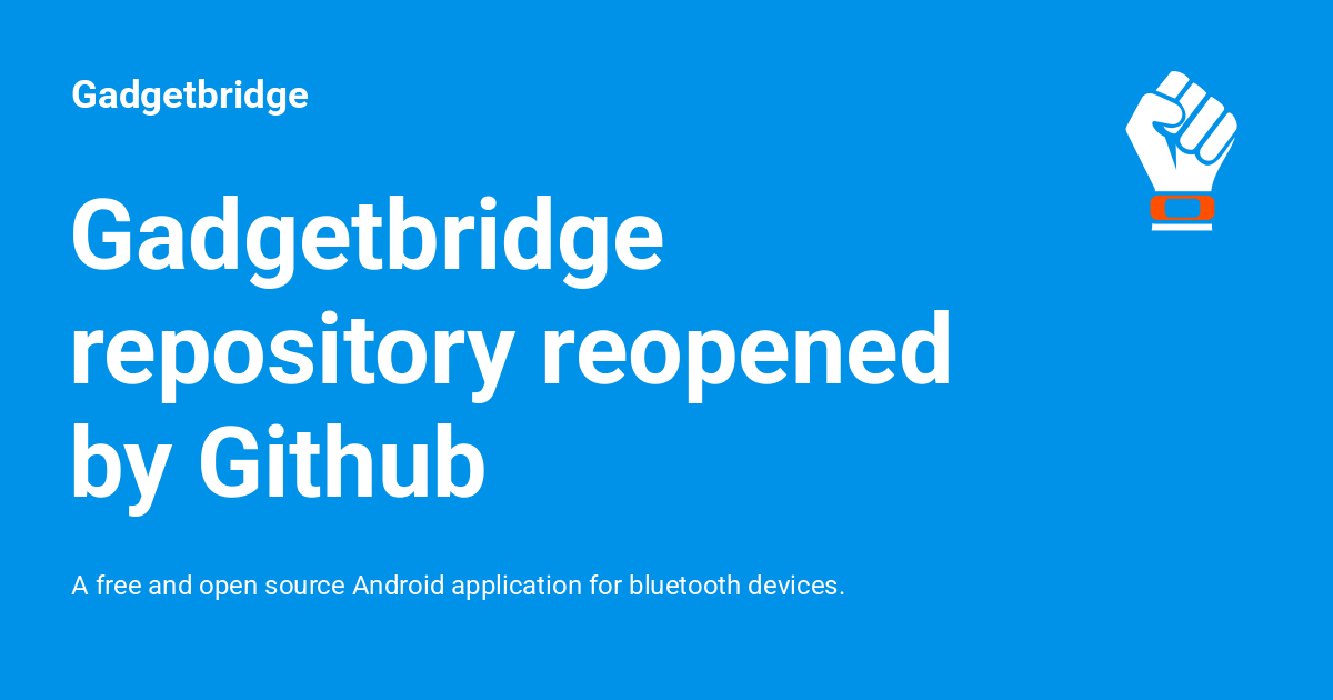 Gadgetbridge repository reopened by Github - Gadgetbridge